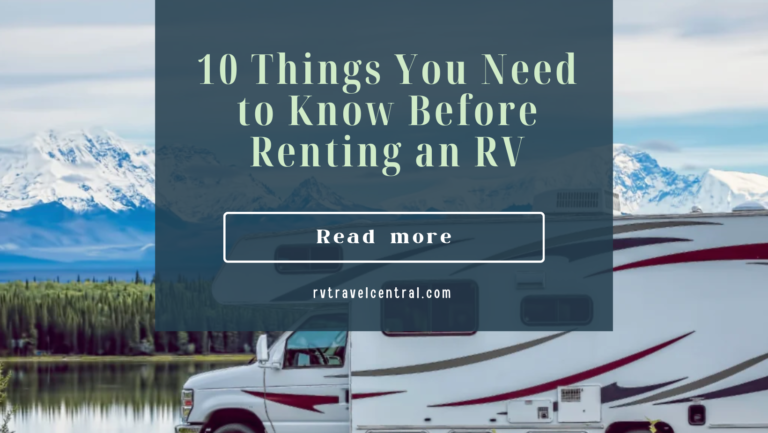 Read more about the article 10 Things You Need to Know Before Renting an RV